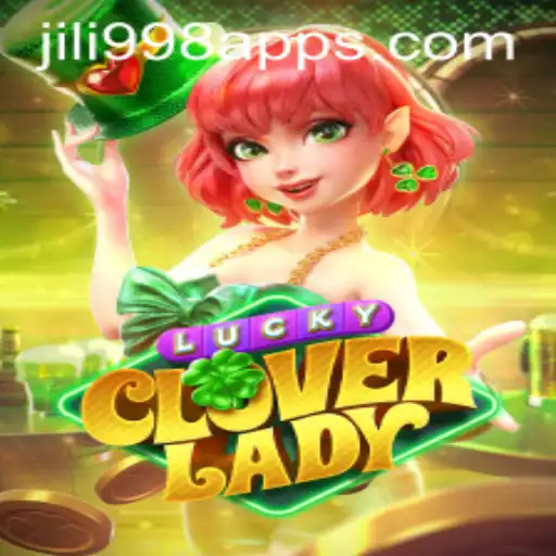 Exploring the Enchantment of LuckyCloverLady and the World of JILI998.COM